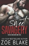 Sweet Savagery: A Dark Mafia Romance - Zoe Blake - 9798305474817