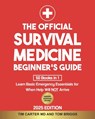 The Official Survival Medicine Beginner's Guide: [50 Books in 1] Learn Basic Emergency Essentials for When Help Will NOT Arrive - Tim Carter - 9798305608076