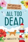 All Too Dead - Scarlett Moss - 9798306081595