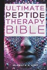 Ultimate Peptide Therapy Bible: An Essential A-Z Guide to Its Benefits and Uses - Emily G. H. Scott - 9798306177496