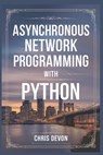 Asynchronous network Programming with python - Chris Devon - 9798306192734