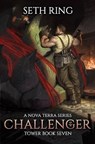 Challenger: A LitRPG Adventure - Seth Ring - 9798306347028