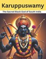Karuppuswamy: The Sacred Black God of South India - Swati Bisht - 9798307668610