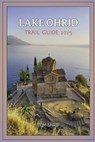 Lake Ohrid Trail Guide 2025 - Tom Shaw - 9798308687894