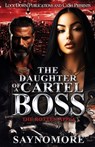 The Daughter of a Cartel Boss: The Rotten Apple - Saynomore - 9798308839002
