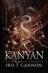 Kanyan: A Dark Mafia Romance - Iris T. Cannon - 9798308963981