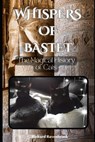 Whispers of Bastet: The Magical History of Cats - Richard Ravenbrook - 9798309662012