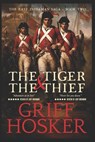 The Tiger and the Thief - Griff Hosker - 9798310656758