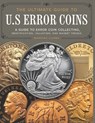 The Ultimate Guide to U.S Error Coins For Beginner & Advanced: A Guide to Error Coin Collecting, Identification, Valuation, and Market Trends. - Martha Capra - 9798311472258