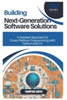 Building Next-Generation Software Solutions: A Detailed Approach to Cross-Platform Programming with Python and C# - Thompson Carter - 9798311758413