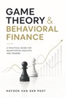 Game Theory & Behavioral Finance - Reactive Publishing - 9798312217971