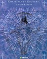 CHRISTIANTY ESOTERIC - Annie Besant - 9798312838992