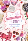Rhinestone Craft: Techniques and Projects for Stunning Designs - James Thomas - 9798313717777