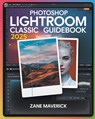 Photoshop Lightroom Classic 2025: A Step-by-Step Guide to Stunning Photo Editing - Zane Maverick - 9798313755854