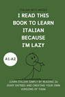 I read this book to learn Italian because I'M LAZY: Learn Italian with 24 diary entries - Italian With Moses - 9798314130421