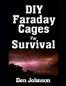 DIY Faraday Cages For Survival - Ben Johnson - 9798314603949