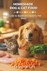 Homemade Dog & Cat Food - Rebecca Willis - 9798314990995