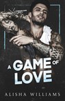 A Game Of Love: A MFM Hockey Romance - Alisha Williams - 9798314992142