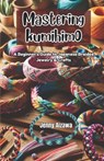 Mastering Kumihimo: A Beginner's Guide to Japanese Braided Jewelry & Crafts - Jenny Aizawa - 9798315512707