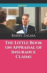 The Little Book on Appraisal of Insurance Claims - Barry Zalma Esq - 9798316300495