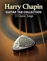 Harry Chapin Guitar Tab Collection: 11 Classic Songs - Goyas K - 9798317482015