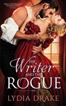 The Writer and the Rogue - Lydia Drake - 9798317497927