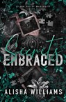Secrets Embraced Discreet Cover - Alisha Williams - 9798317498139