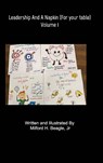 Leadership and A Napkin Volume 1 - Milford H. Beagle Jr. - 9798317516727