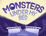 Monsters Under My Bed - Sierra Glenn - 9798317802349