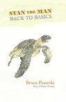 Stan the Man: Back to Basics - Bruce Piasecki - 9798317803995