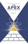 Nuclear Verdicts(r) the Apex - Break the Pattern - Robert F. Tyson Jr - 9798317814823