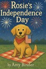 Rosie's Independence Day - Amy Binder - 9798318800382
