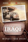 Operation Iraqi Freedom - Michael Todd Green - 9798318804779