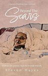 Beyond The Scars - Steven Hayes - 9798318805394
