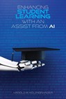 Enhancing Student Learning with an Assist from AI - Harold M. Kolenbrander - 9798318808210