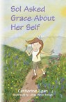 Sol Asked Grace About Her Self - Catherine Egan - 9798318826146