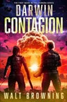 Darwin Contagion: A Post-Apocalyptic Survival Thriller - Walt Browning - 9798319005137