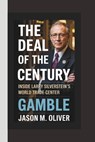 The Deal of the Century Inside LARRY SILVERSTEIN'S World Trade Center Gamble. - Jason M. Oliver - 9798319224477