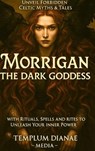 Morrigan the Dark Goddess - Templum Dianae Media - 9798319970008