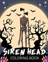 Siren Head Coloring Book: Engage with the enigma of Siren Head through pages that capture its ominous form and the suspenseful settings it haunt - Joy Murray Art - 9798320332321