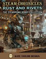 Rust and Rivets: The Steampunk Robot Collection: An Artistic Journey through Victorian Inspired Robotics - Kate Taylor Design - 9798320937816