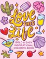 Love This Life Bold & Easy Inspirational Coloring Book: Simple Self Help and Motivational Quotes Coloring Book for Adults and Kids Relaxation - Jm Quiling - 9798321069868