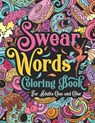 Swear Words Coloring Book for Adults Cuss and Color: A Funny Offensive and Snarky Swear Word Coloring Book for Adults with Anxiety Relief and Relaxing - Carrole Lelian - 9798321246085