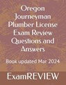Oregon Journeyman Plumber License Exam Review Questions and Answers - Mike Yu - 9798321284957
