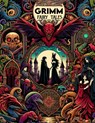 Grimm Fairy Tales: Immerse Yourself in the Dark and Enchanting World of Grimm's Fairy Tales, Each Page Holding a Story of Intrigue and Ma - Jerry Moran Art - 9798321406571