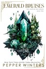 Emerald Bruises: Alternative Cover - Pepper Winters - 9798321451946