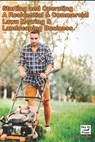 Starting and Operating A Residential & Commercial Lawn Mowing & Landscaping Business - Rodger Knowles - 9798321459201
