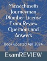 Massachusetts Journeyman Plumber License Exam Review Questions and Answers - Mike Yu - 9798321464960