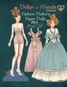 Dollys and Friends Originals Fashion History Paper Dolls, 1830s: Fashion Activity Vintage Dress Up Collection of Romantic Period and Early Victorian C - Basak Tinli - 9798321898703