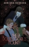 Bootlegger's Bounty - Adriana Herrera - 9798322286059